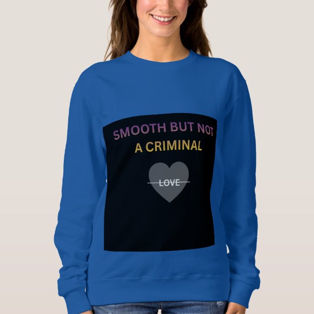 Sweatshirt Débardeur pour femmes Smooth But Not a Criminal (Devant)