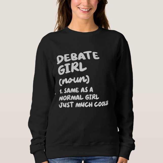 Sweatshirt Debate Girl Definition  Debate Team (Devant)