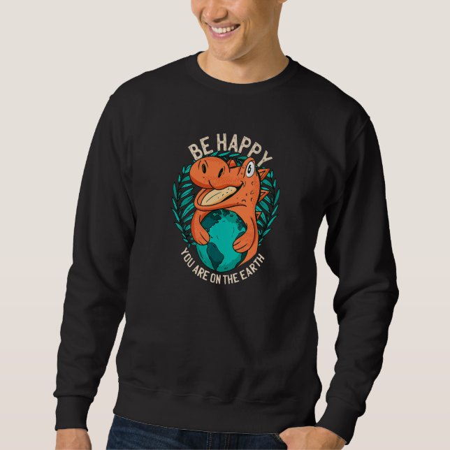 Sweatshirt Déclaration Ironique D'Un Dinosau Sur Le Changemen (Devant)