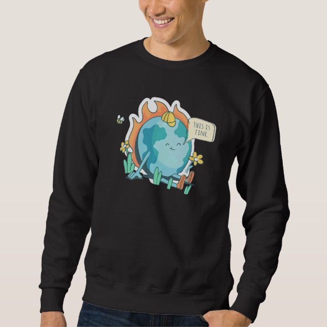 Sweatshirt Déclaration Ironique Sur Le Changement Climatique  (Devant)