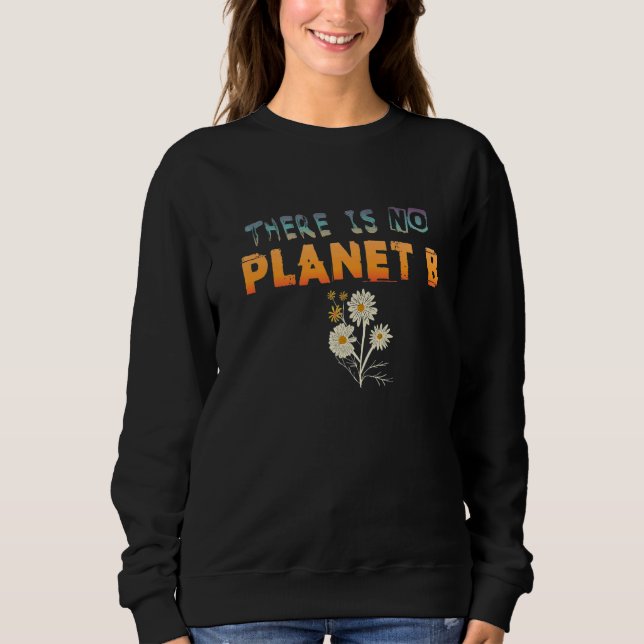 Sweatshirt Déclaration sur le changement climatique Il n'y a  (Devant)