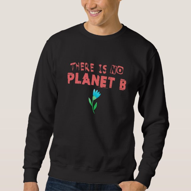 Sweatshirt Déclaration sur le changement climatique Il n'y a  (Devant)