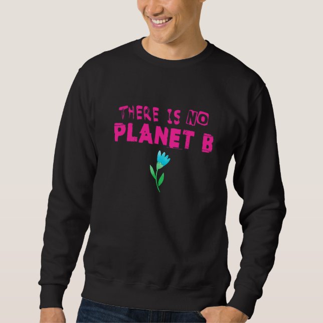 Sweatshirt Déclaration sur le changement climatique Il n'y a  (Devant)
