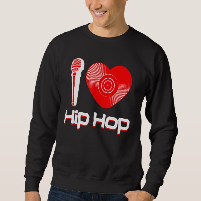 Sweatshirt Décontracté I Love Hip hop Music Rap Fan Breakdanc (Devant)