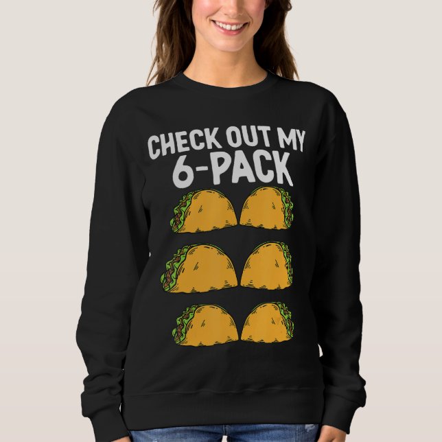 Sweatshirt Découvrez Mon Six Pack Taco (Devant)