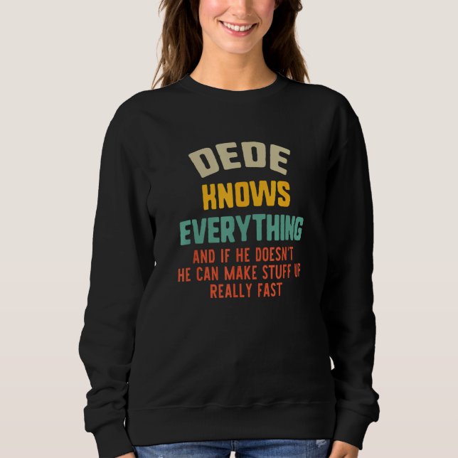 Sweatshirt Dede Knows Everything Vintage Father s Day (Devant)