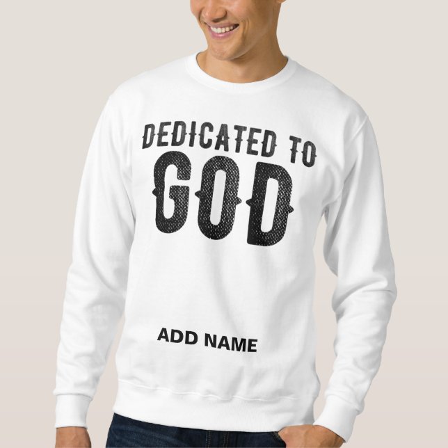 SWEATSHIRT DÉDIÉ À DIEU PERSONNALISABLE COOL TEXTE NOIR (Devant)