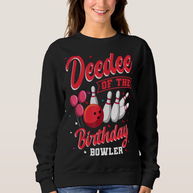 Sweatshirt Deedee Of The Birthday Bowler Bowling Family Celeb (Devant)