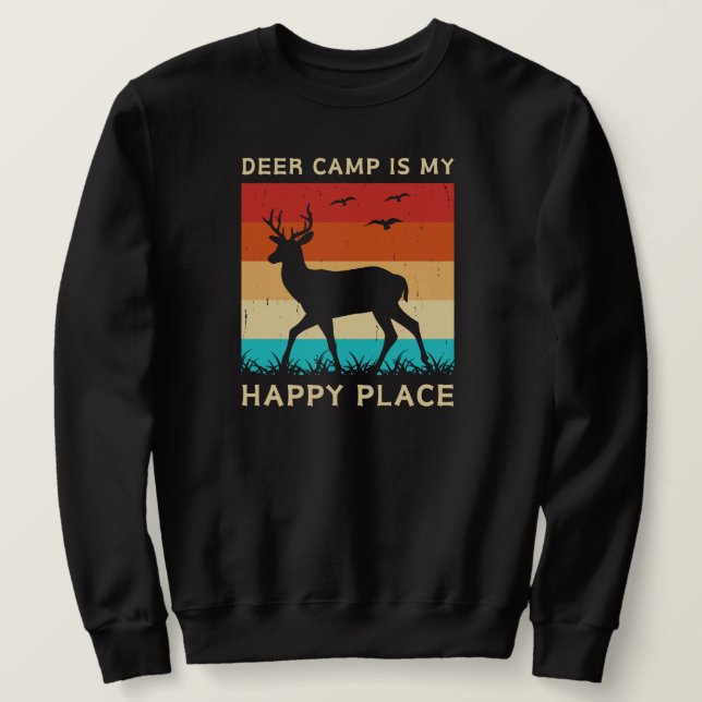 Sweatshirt Deer Camp Est Mon Endroit Heureux | Chasse aux cer (Design devant)
