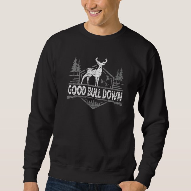 Sweatshirt Deer Hunter Good Bull Down Fête des pères Deer Elk (Devant)