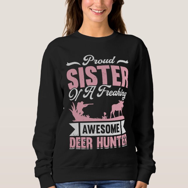 Sweatshirt Deer Hunter Hunting Season Huntsman Sister (Devant)