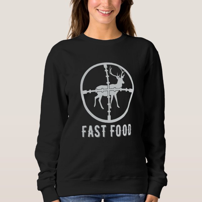 Sweatshirt Deer Hunting Season Fast Food Hunter (Devant)