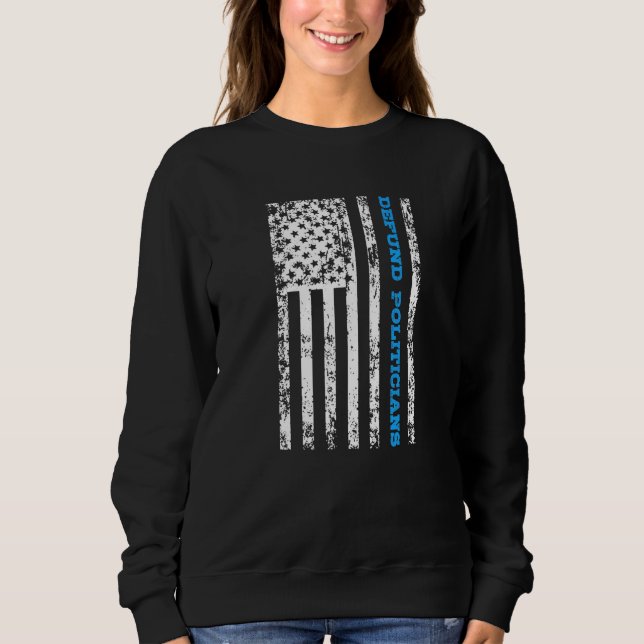 Sweatshirt Défendre les politiciens 1 (Devant)