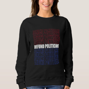 Sweatshirt Défendre les politiciens 4
