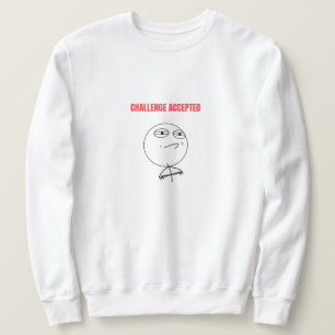 Sweatshirt Défi Accepté Mème