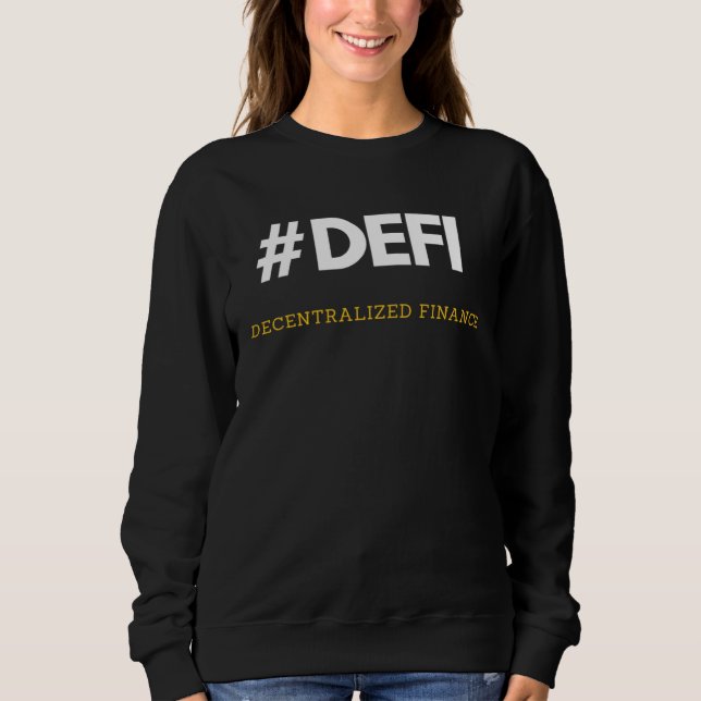 Sweatshirt Defi Decentralized Finance Blockchain And Defi (Devant)