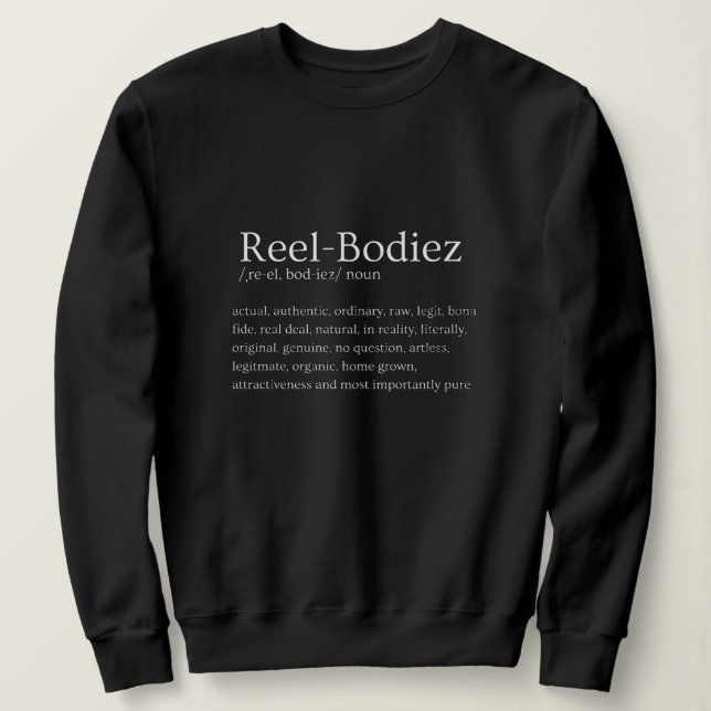 Sweatshirt Définissez-moi "Reel Bodiezs" t-shirt (Design devant)