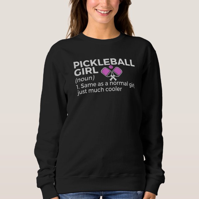 Sweatshirt Définition de fille de pickleball (Devant)
