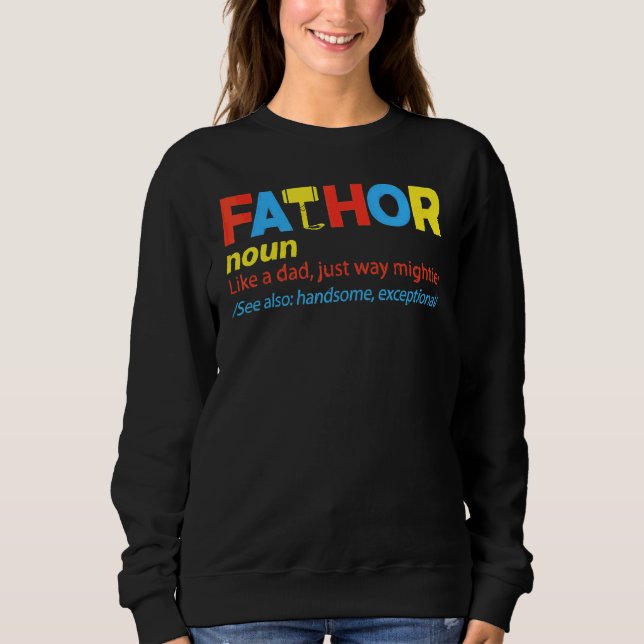 Sweatshirt Définition De Gros Thé Comme Un Père Juste Plus Pu (Devant)