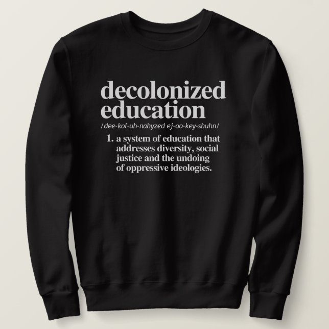 Sweatshirt Définition de l'éducation décolonisée (Design devant)