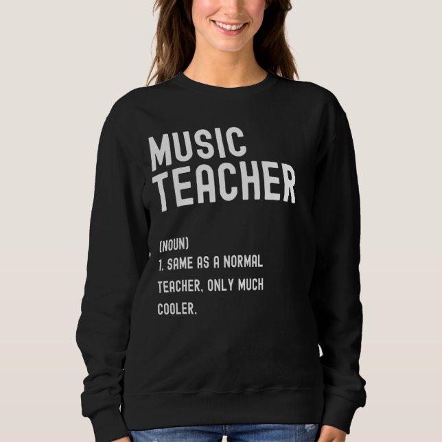 Sweatshirt Définition De L'Enseignant De Musique Premier Jour (Devant)