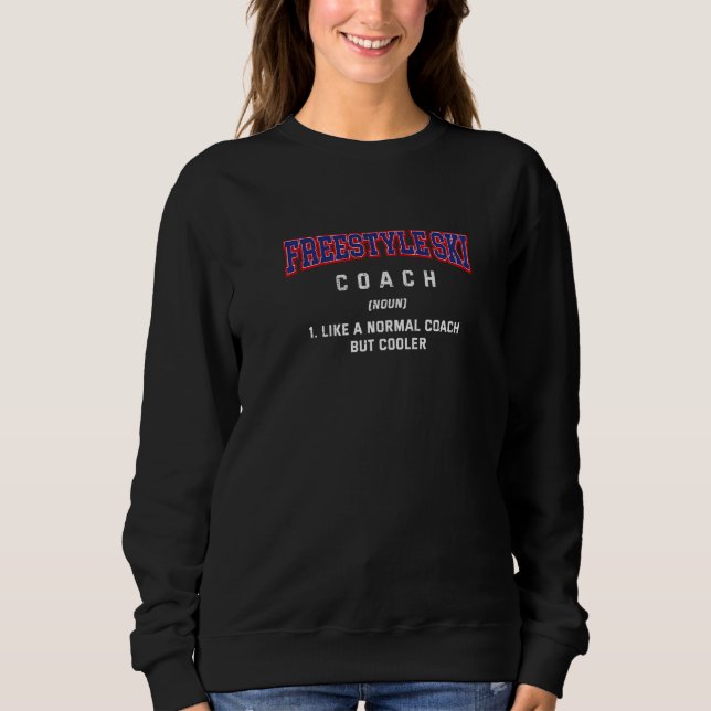 Sweatshirt Définition de l'entraîneur de ski freestyle  Humou (Devant)