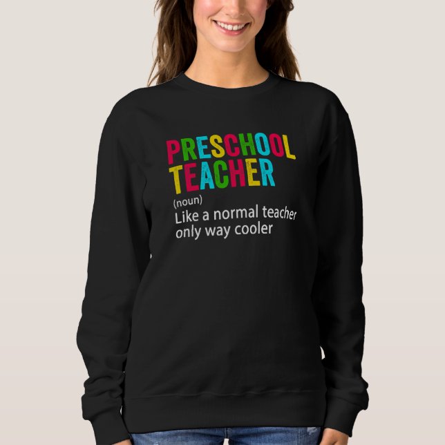 Sweatshirt Définition de l'équipe d'enseignants préscolaires  (Devant)