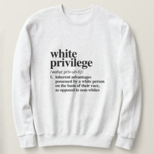 Sweatshirt Définition de privilège blanc