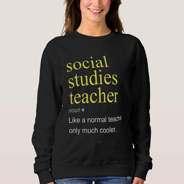 Sweatshirt Définition d'enseignant d'études sociales École Co (Devant)