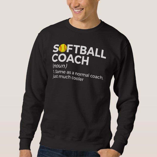 Sweatshirt Définition d'entraîneur de softball 1 (Devant)