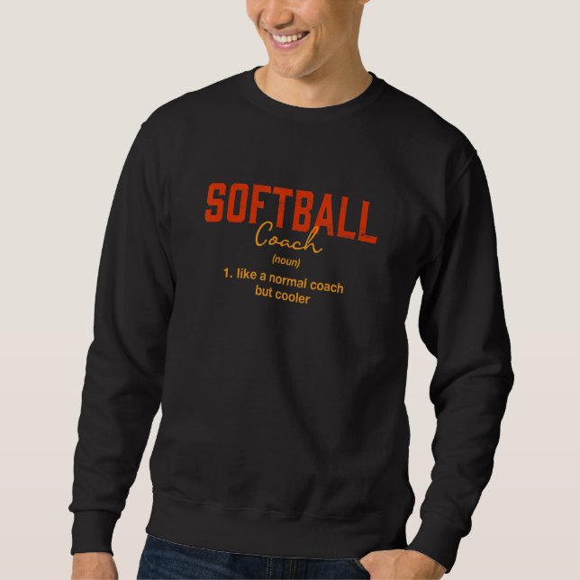 Sweatshirt Définition d'entraîneur de softball Humour de joue (Devant)