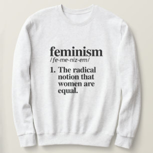 Sweatshirt Définition du féminisme
