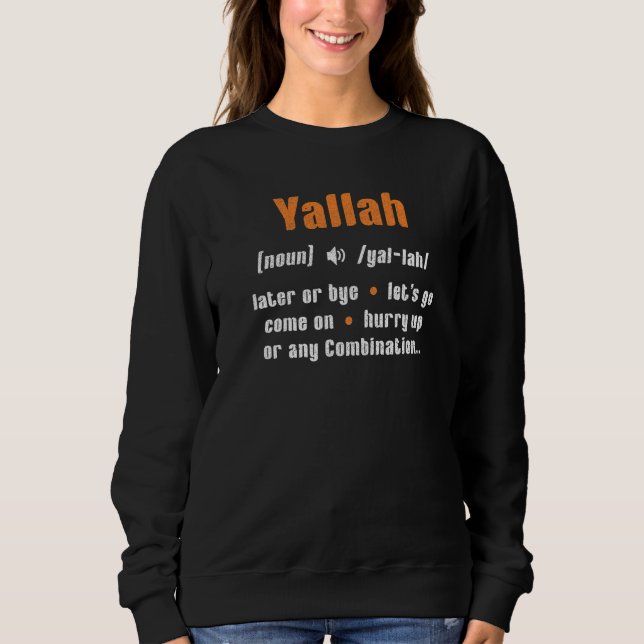 Sweatshirt Définition du mot arabe libanais Yallah (Devant)