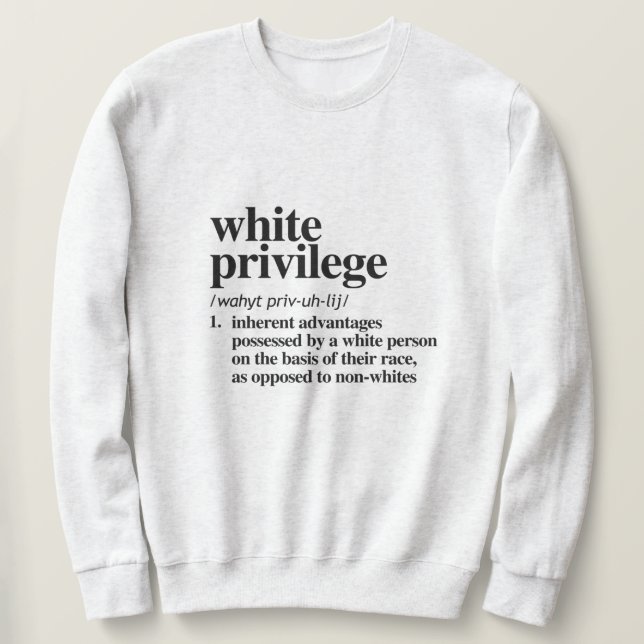 Sweatshirt Définition du privilège blanc (Design devant)