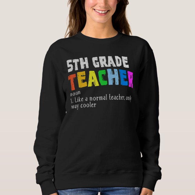 Sweatshirt Definition For Fifth Grade Teacher Back To School (Devant)