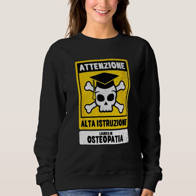 Sweatshirt Degree Osteopathy  Ironic Phrase (Devant)