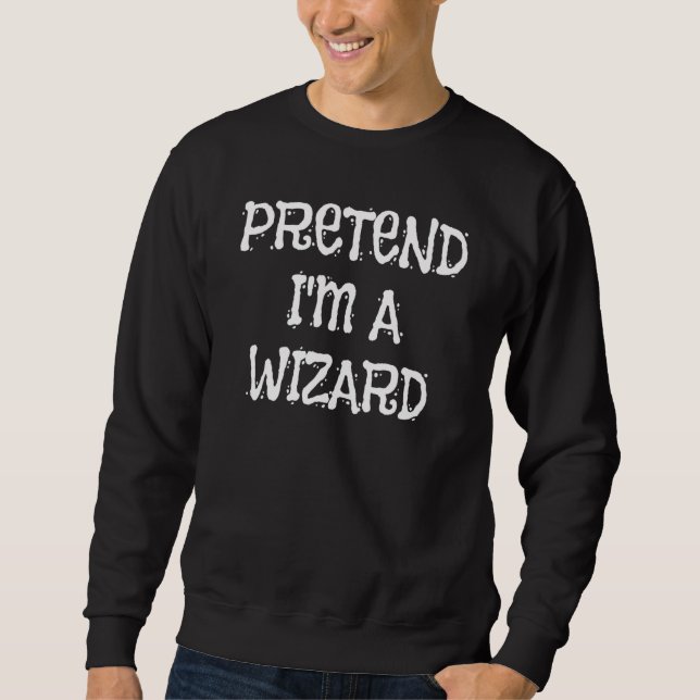 Sweatshirt Déguisement de fête d'Halloween Fais Semblant Que  (Devant)