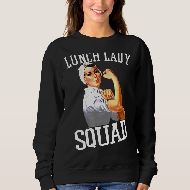 Sweatshirt Déjeuner Lady Cafétéria Travailleur Lady Squad (Devant)