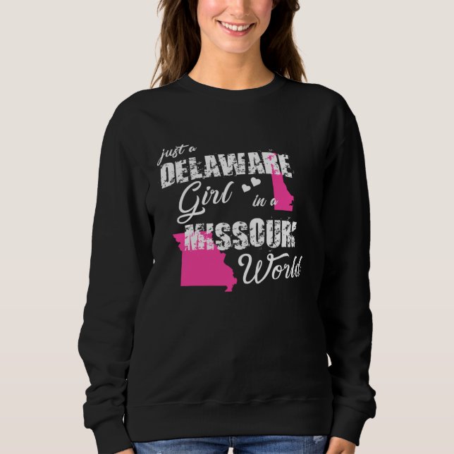 Sweatshirt Delaware  Just a Delaware girl in a Missouri (Devant)