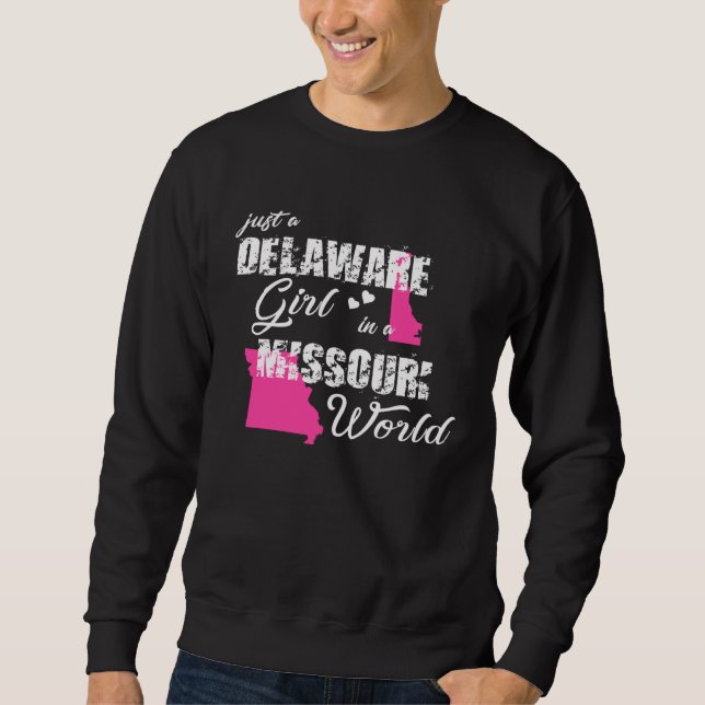 Sweatshirt Delaware  Just a Delaware girl in a Missouri (Devant)