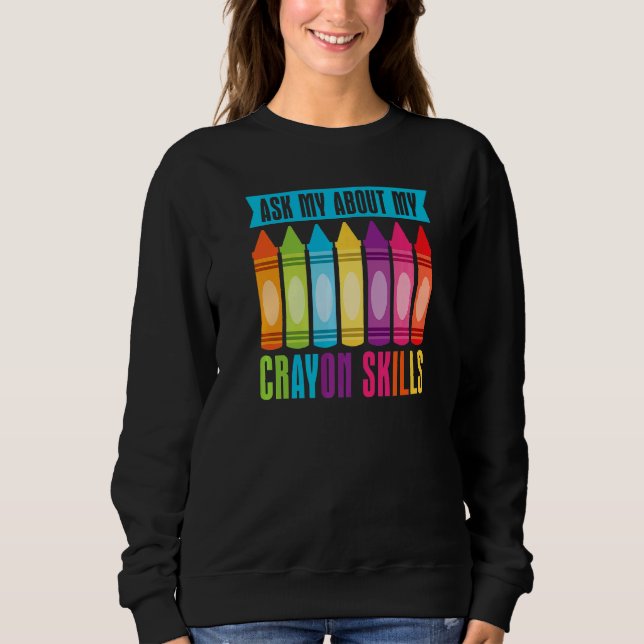 Sweatshirt Demander Mon À Propos Mes Compétences Crayon Cray  (Devant)