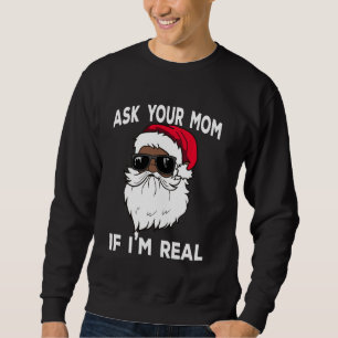 Sweatshirt Demandez à votre maman si je suis une vraie Noire 