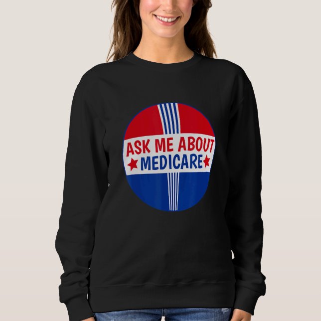 Sweatshirt Demandez-moi à propos de Medicare Assurance Broker (Devant)
