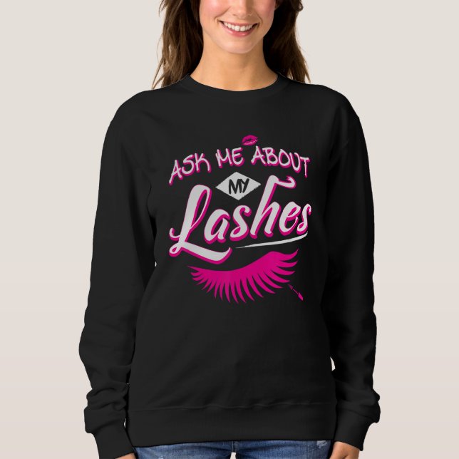 Sweatshirt Demandez-moi à propos de mes cils mignons Eyelash  (Devant)