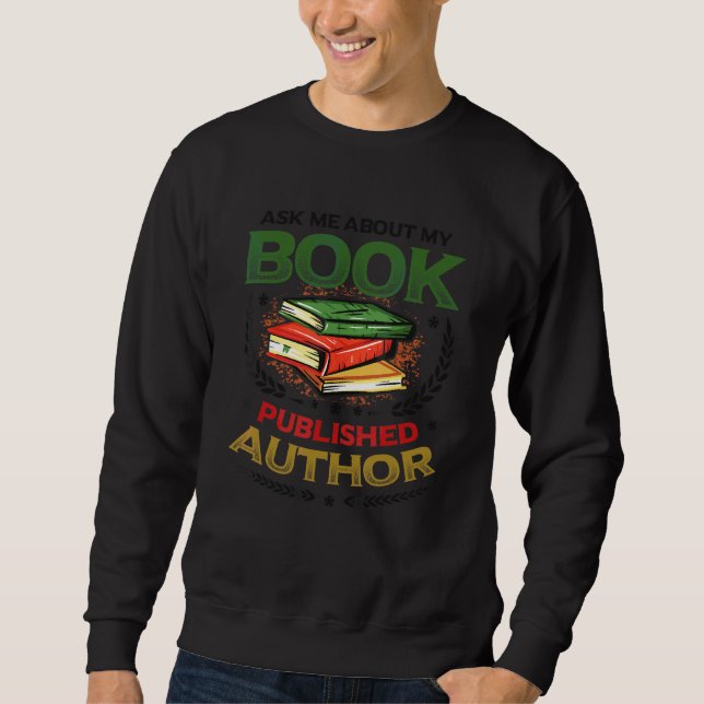 Sweatshirt Demandez-moi à propos de mon livre Auteur écrivain (Devant)
