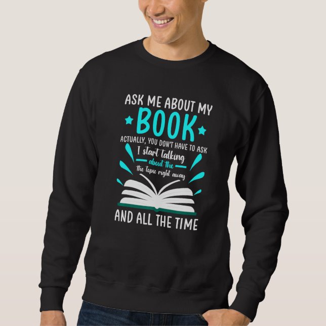 Sweatshirt Demandez-moi à propos de mon livre Vous n'avez pas (Devant)