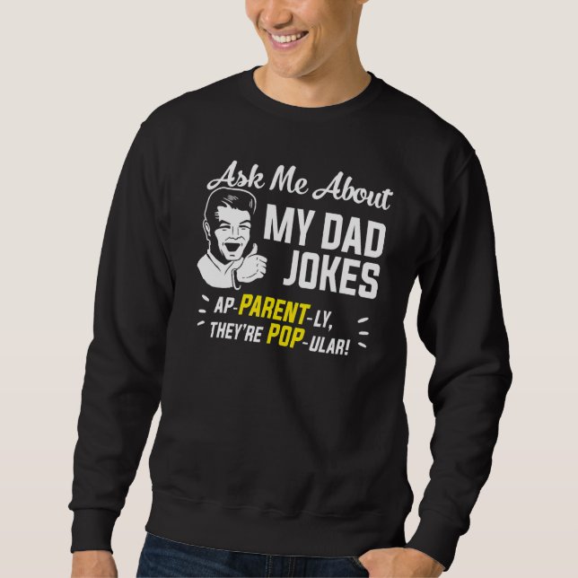 Sweatshirt Demandez-Moi À Propos De Mon Père Blagues Père (Devant)