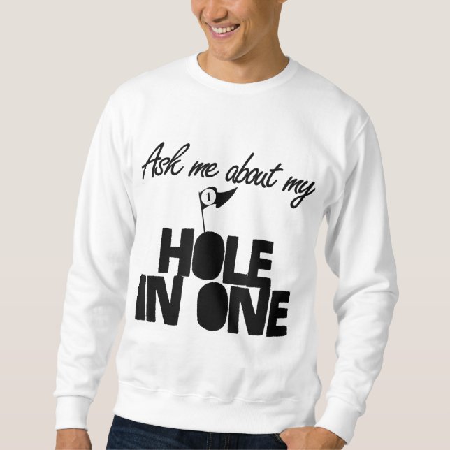 Sweatshirt Demandez-moi à propos de Mon trou dans un golf drô (Devant)