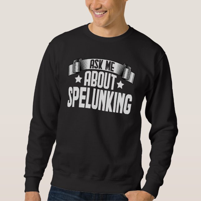 Sweatshirt Demandez-moi à propos de spéléologie  Spéléologie  (Devant)