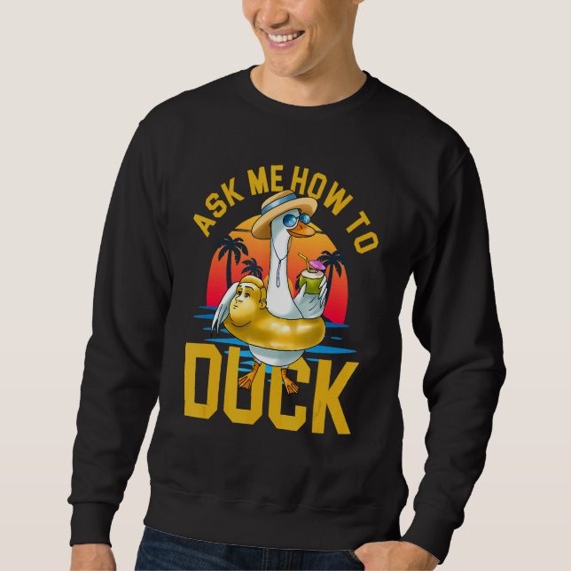 Sweatshirt Demandez-Moi Comment Canard Vacances Océan Été (Devant)